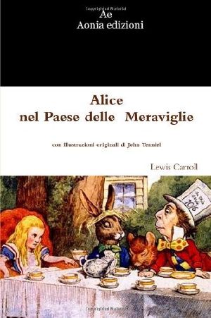 [Alice's Adventures in Wonderland 01] • Alice Nel Paese Delle Meraviglie